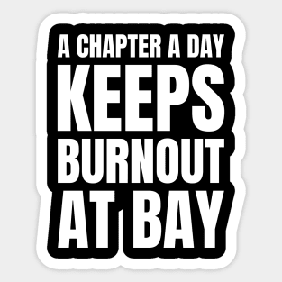 Nursing Love for Literature: A Chapter a Day Keeps Burnout at Bay - Perfect Gift for Registered Nurses! Sticker